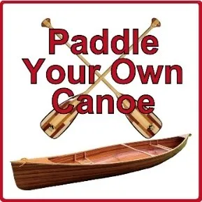 Paddle Your Own Canoe